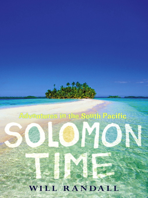 Solomon Time (eBook): Adventures in the South Pacific